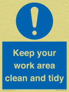 Keep your work area clean and tidy